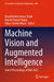 Machine Vision and Augmented Intelligence: Select Proceedings of Mai 2022 by Koushlendra Kumar Singh