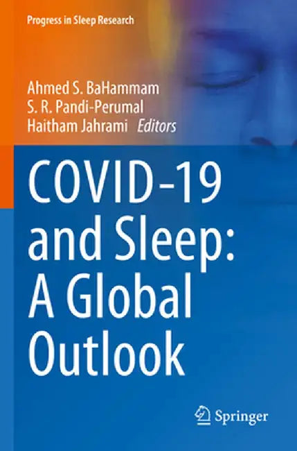 Covid-19 and Sleep: A Global Outlook by Ahmed Bahammam