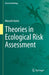 Theories in Ecological Risk Assessment by Kamo