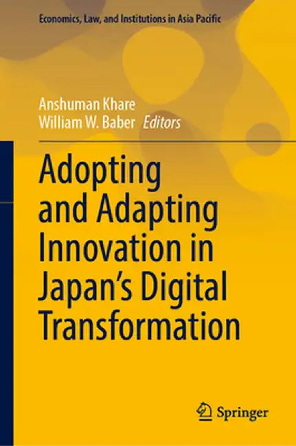 Adopting and Adapting Innovation in Japan's Digital Transformation by Anshuman Khare