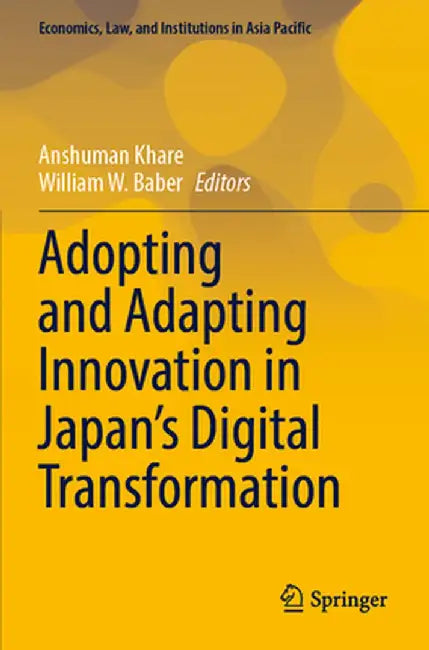 Adopting and Adapting Innovation in Japan's Digital Transformation by Anshuman Khare