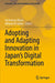 Adopting and Adapting Innovation in Japan's Digital Transformation by Anshuman Khare