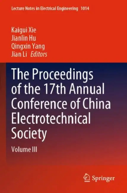 The Proceedings of the 17th Annual Conference of China Electrotechnical Society by Kaigui Xie