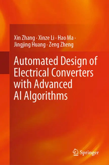 Automated Design of Electrical Converters with Advanced AI Algorithms by Xin Zhang