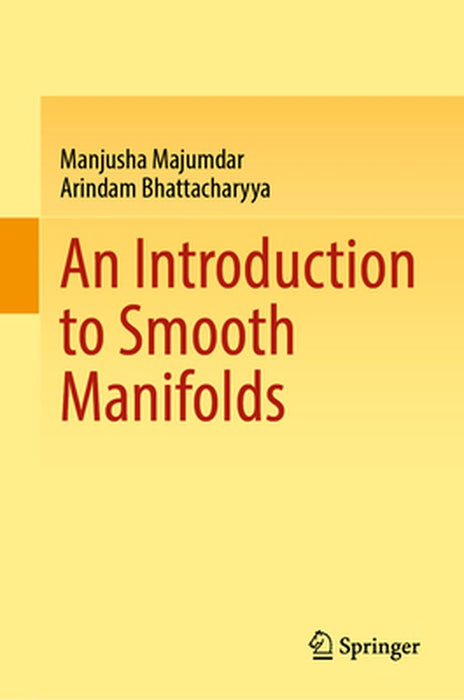 An Introduction to Smooth Manifolds by Majumdar