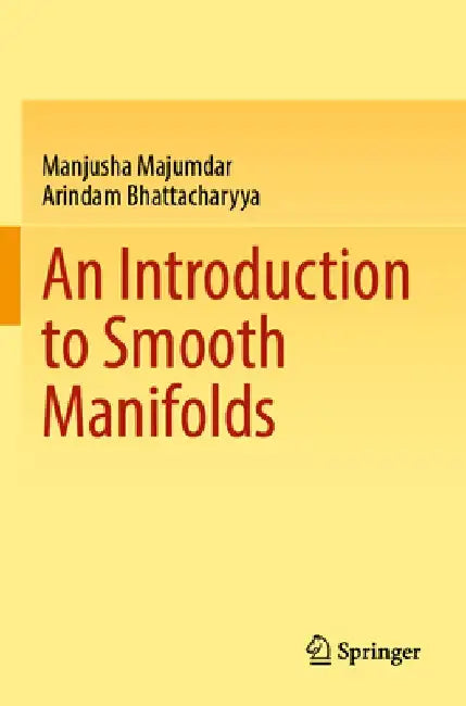 An Introduction to Smooth Manifolds by Manjusha Majumdar