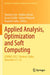 Applied Analysis, Optimization and Soft Computing: Icnaao-2021, Varanasi, India, December 21-23 by Tanmoy Som