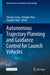 Autonomous Trajectory Planning and Guidance Control for Launch Vehicles by Zhengyu Song