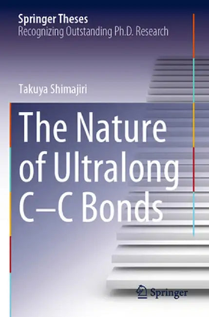 The Nature of Ultralong C-C Bonds by Takuya Shimajiri