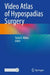 Video Atlas of Hypospadias Surgery by Tariq O. Abbas