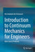 Introduction to Continuum Mechanics for Engineers: With Solved Problems by Nik Abdullah Nik Mohamed