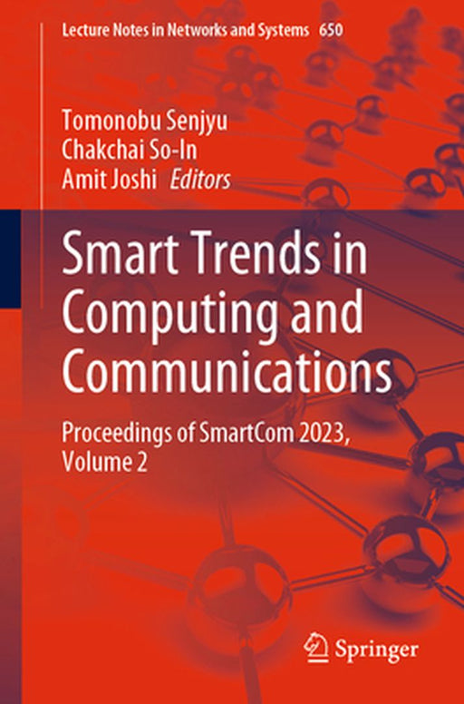Smart Trends in Computing and Communications: Proceedings of Smartcom 2023, Volume 2 by Tomonobu Senjyu