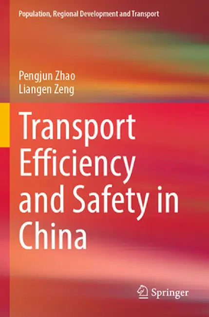 Transport Efficiency and Safety in China by Pengjun Zhao
