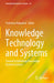 Knowledge Technology and Systems: Toward Establishing Knowledge Systems Science by Yoshiteru Nakamori