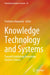 Knowledge Technology and Systems: Toward Establishing Knowledge Systems Science by Yoshiteru Nakamori