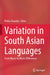 Variation in South Asian Languages: From Macro to Micro-Differences by Pritha Chandra