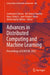 Advances in Distributed Computing and Machine Learning: Proceedings of Icadcml 2023 by Suchismita Chinara