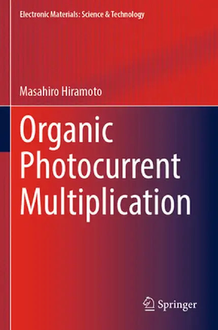 Organic Photocurrent Multiplication by Masahiro Hiramoto
