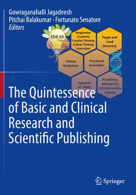 The Quintessence of Basic and Clinical Research and Scientific Publishing by Gowraganahalli Jagadeesh