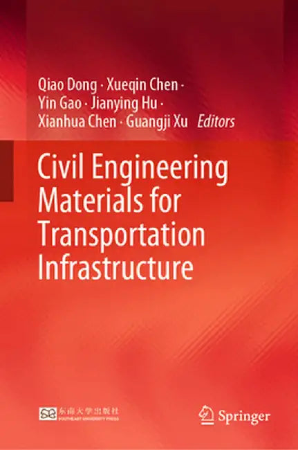 Civil Engineering Materials for Transportation Infrastructure by Qiao Dong