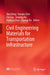 Civil Engineering Materials for Transportation Infrastructure by Qiao Dong