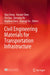 Civil Engineering Materials for Transportation Infrastructure by Qiao Dong
