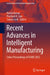 Recent Advances in Intelligent Manufacturing: Select Proceedings of Icame 2022 by Harish Kumar