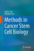 Methods in Cancer Stem Cell Biology by Said M. Afify