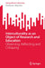 Interculturality as an Object of Research and Education: Observing, Reflecting and Critiquing by Fred Dervin