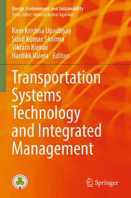 Transportation Systems Technology and Integrated Management by Ram Krishna Upadhyay
