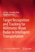 Target Recognition and Tracking for Millimeter Wave Radar in Intelligent Transportation by Lin Cao