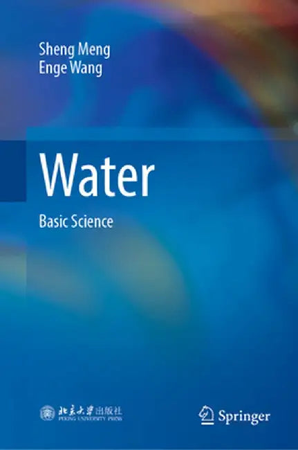 Water: Basic Science by Sheng Meng