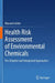 Health Risk Assessment of Environmental Chemicals: Pre-Emptive and Integrated Approaches by Masami Ishido
