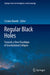 Regular Black Holes: Towards a New Paradigm of Gravitational Collapse by Cosimo Bambi