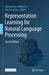 Representation Learning for Natural Language Processing by Liu