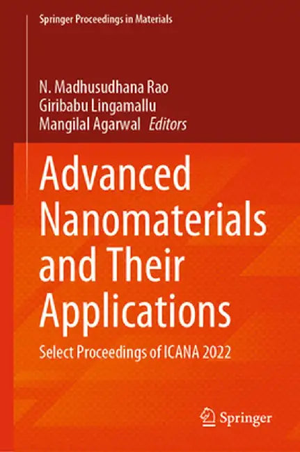 Advanced Nanomaterials and Their Applications: Select Proceedings of Icana 2022 by N. Madhusudhana Rao