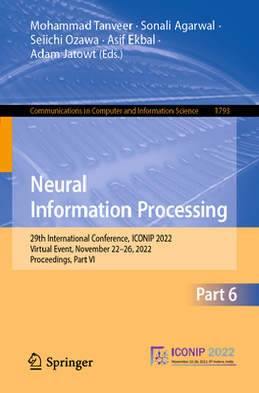 Neural Information Processing: 29th International Conference, Iconip 2022, Virtual Event, November 22-26, 2022, Proceedings, Part VI by Mohammad Tanveer