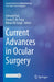 Current Advances in Ocular Surgery by Edmund Tsui