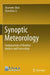 Synoptic Meteorology: Fundamentals of Weather Analysis and Forecasting by Shaowen Shou