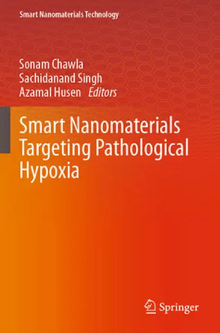 Smart Nanomaterials Targeting Pathological Hypoxia by Sonam Chawla
