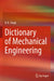 Dictionary of Mechanical Engineering by D. K. Singh