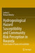 Hydrogeological Hazard Susceptibility and Community Risk Perception in Rwanda: A Case Study of Floods and Landslides by Lanhai Li