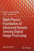 Math Physics Foundation of Advanced Remote Sensing Digital Image Processing by Lei Yan