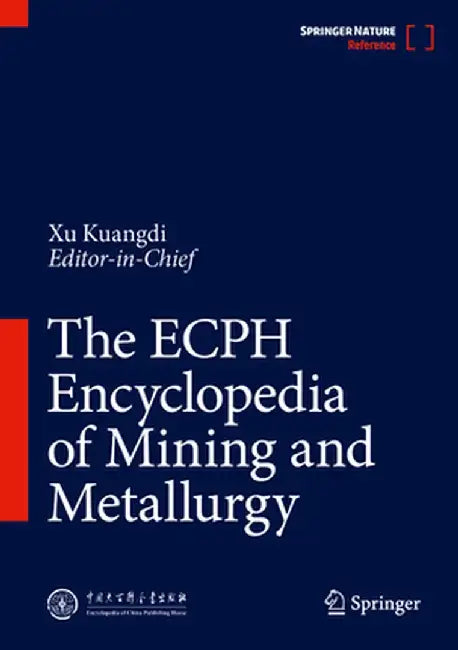 The Ecph Encyclopedia of Mining and Metallurgy by Kuangdi Xu