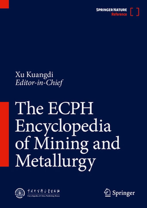 The Ecph Encyclopedia of Mining and Metallurgy by Kuangdi Xu