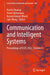 Communication and Intelligent Systems: Proceedings of Iccis 2022, Volume 1 by Harish Sharma