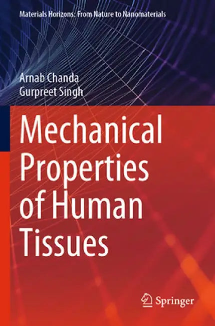 Mechanical Properties of Human Tissues by Arnab Chanda