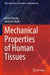 Mechanical Properties of Human Tissues by Arnab Chanda