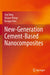 New-Generation Cement-Based Nanocomposites by Siqi Ding