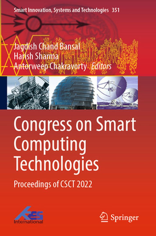 Congress on Smart Computing Technologies: Proceedings of Csct 2022 by Jagdish Chand Bansal